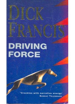 Francis, Dick - Driving Force Francis, Dick - Driving Force, null 1993 antikvár könyv