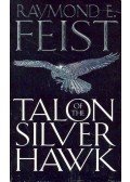 Raymond E. Feist - Talon of the Silver Hawk