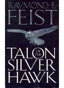 Raymond E. Feist - Talon of the Silver Hawk Raymond E. Feist - Talon of the Silver Hawk, null 2003 antikvár könyv