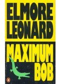 Elmore Leonard - Maximum Bob