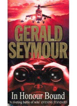 Gerald Seymour - In Honour Bound Gerald Seymour - In Honour Bound, null 1999 antikvár könyv