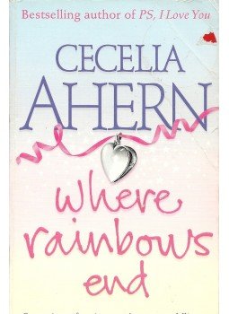 Cecelia Ahern - Where Rainbows End Cecelia Ahern - Where Rainbows End, null 2004 antikvár könyv