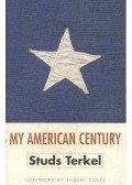 Terkel, Studs - My American Century