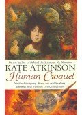 Atkinson, Kate - Human Croquet