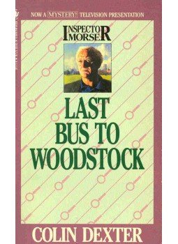 Dexter, Colin - Last Bus to Woodstock Dexter, Colin - Last Bus to Woodstock, null 1989 antikvár könyv