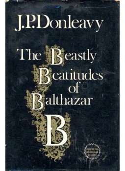 Donleavy, J. P. - The Beastly Beatitudes of Balthazar B, null 1969 antikvár könyv