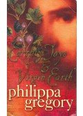 Philippa Gregory - Earthly Joys and Virgin Earth