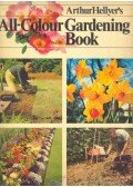HELLYER, ARTHUR - All-Colour Gardening Book
