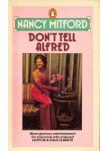Mitford, Nancy - Don't Tell Alfred