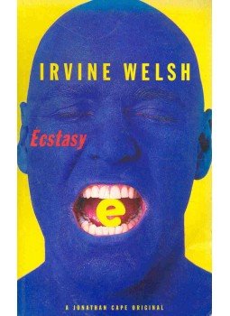 Irvine Welsh - Ecstasy Irvine Welsh - Ecstasy, London 1996 antikvár könyv
