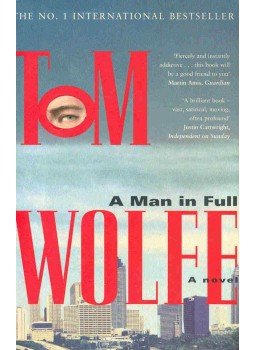 Tom Wolfe - A Man in Full Tom Wolfe - A Man in Full, null 1998 antikvár könyv