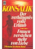 Heinz G. Konsalik - Der verhängnisvolle Urlaub