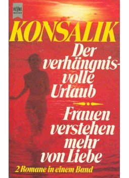 Heinz G. Konsalik - Der verhängnisvolle Urlaub, null 0 antikvár könyv