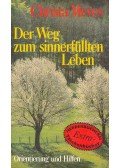 Meves, Christa - Der Weg zum sinnerfüllten Leben