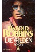 Harold Robbins - Die Wilden