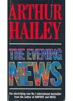 Hailey, Arthur - The Evening News Hailey, Arthur - The Evening News, London 1991 antikvár könyv
