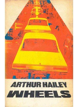 Hailey, Arthur - Wheels Hailey, Arthur - Wheels, null 1973 antikvár könyv