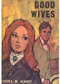 Louisa May Alcott - Good Wives