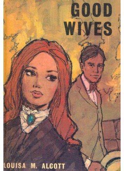 Louisa May Alcott - Good Wives Louisa May Alcott - Good Wives, null 1967 antikvár könyv