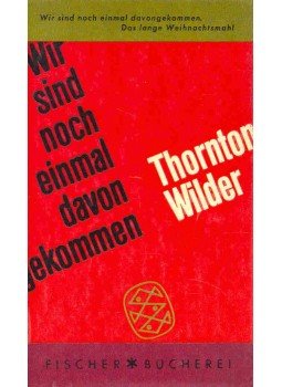 Wilder, Thornton - Wir sind noch einmal davongekommen Wilder, Thornton - Wir sind noch einmal davongekommen, null 1960 antikvár könyv