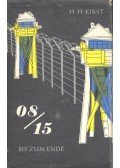 Kirst, Hans Hellmut - 08/15 - Bis zum Ende