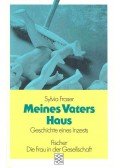 FRASER, SYLVIA - Meines Vaters Haus - Geschichte eines Inzest