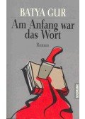 Gur, Batya - Am Anfang war das Wort