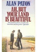 Paton, Alan - Ah, But Your Land Is Beautiful