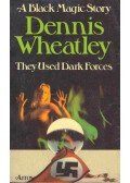 Wheatley, Dennis - They Used Dark Forces