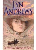 Andrews, Lyn - Across a Summer Sea