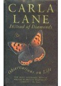 LANE, CARLA - Instead of Diamonds -Observations on Life