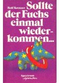 KRENZER, ROLF - Sollte der Fuchs einmal wiederkommen