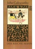 John Galsworthy - Der reiche Mann