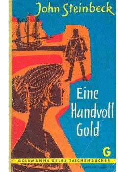 John Steinbeck - Eine Handvoll Gold John Steinbeck - Eine Handvoll Gold, null 1959 antikvár könyv