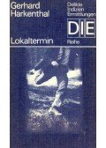 Harkenthal, Gerhard - Lokaltermin