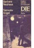 NEUHAUS, BARBARA - Tatmotiv Angst