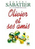 Sabatier, Robert - Olivier et ses amis