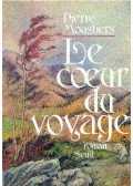 Moustiers, Pierre - Le coeur du voyage