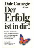 Dale Carnegie - Der Erfolg ist in dir?