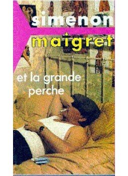 Georges Simenon - Maigret et la Grande Perche Georges Simenon - Maigret et la Grande Perche, null 1957 antikvár könyv