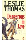 Thomas, Leslie - Dangerous in Love