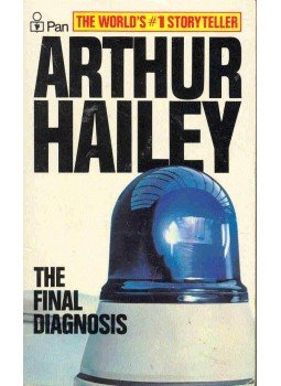 Hailey, Arthur - The Final Diagnosis Hailey, Arthur - The Final Diagnosis, null 1979 antikvár könyv