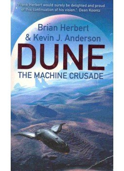 Brian Herbert, Kevin J. Anderson - Dune - The Machine Crusade Brian Herbert, Kevin J. Anderson - Dune - The Machine Crusade, London 2004 antikvár könyv