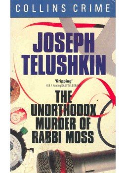 TELUSHKIN, JOSEPH - The Unorthodox Murder of Rabbi Moss, null 1988 antikvár könyv