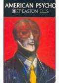 Bret Easton Ellis - American Psycho