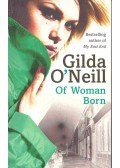 O'NEOLL, GILDA - Of Woman Born