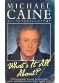Michael Caine - What's It All About ? - An Autobiography