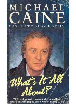 Michael Caine - What's It All About ? - An Autobiography Michael Caine - What's It All About ? - An Autobiography, null 1992 antikvár könyv
