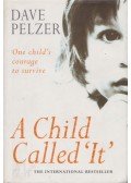 PELZER, DAVE - A Child Called 'It'