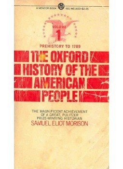 Morison, Samuel Eliot - The Oxford History of the American People Morison, Samuel Eliot - The Oxford History of the American People, null 1972 antikvár könyv